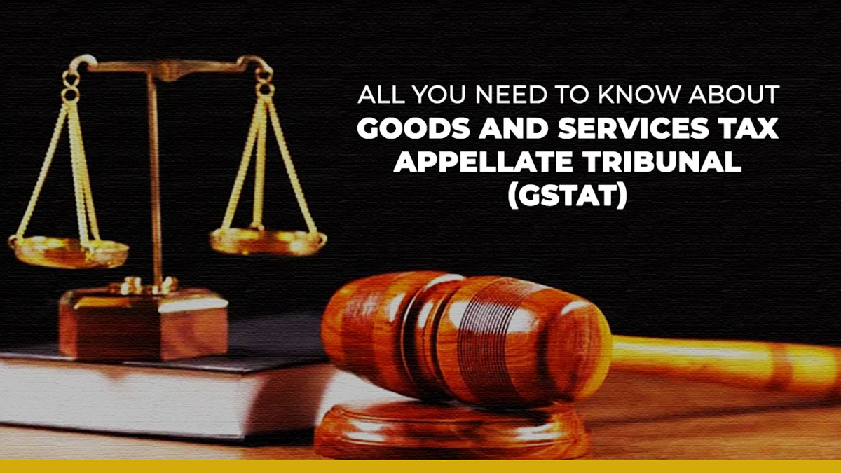 Tax Litigation | About the New GST Appellate Tribunal