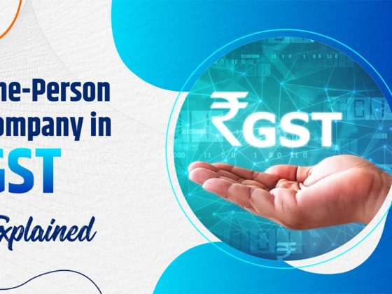 GST Compliance for One Person Company Explained