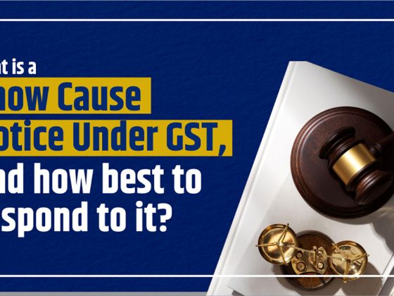 What is a Show Cause Notice Under GST, and How Best to Respond to It?