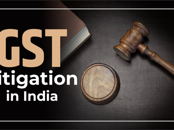 GST Litigation in India – Understanding the Legal Framework and Key Strategies for Resolving Disputes