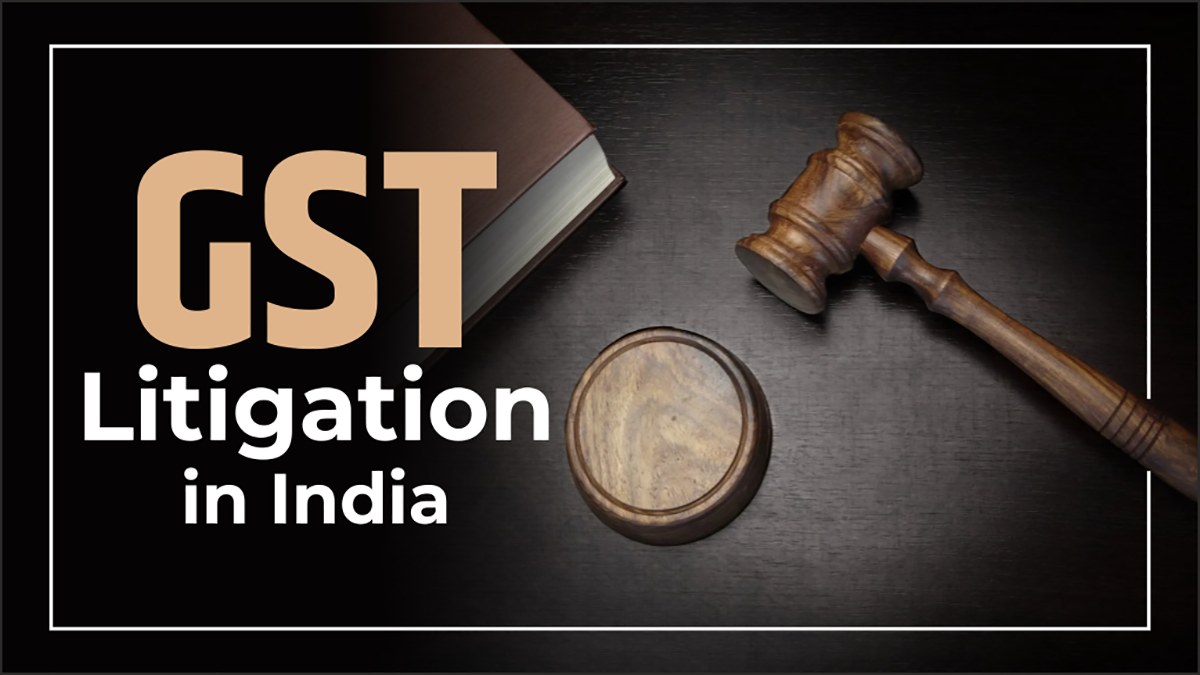 Tax Litigation | Understading legal framework of GST