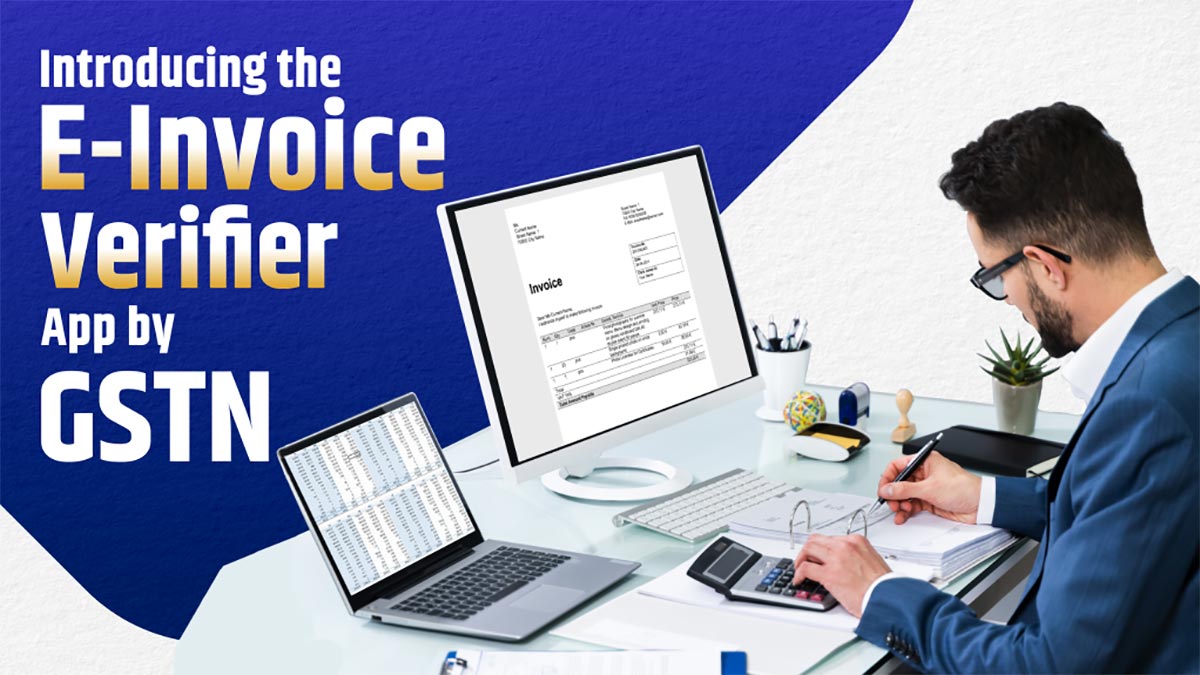 Introducing the E-Invoice Verifier App by GSTN