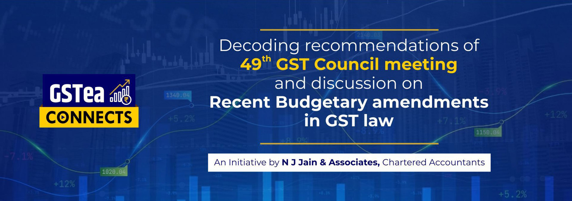 Decoding Recommendations of 49th GST Council Meeting and Discussion on Recent Budgetary Amendments in GST Law