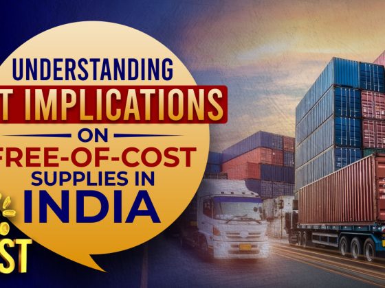 Indirect Taxation: GST Impact on Free-of-cost Supplies