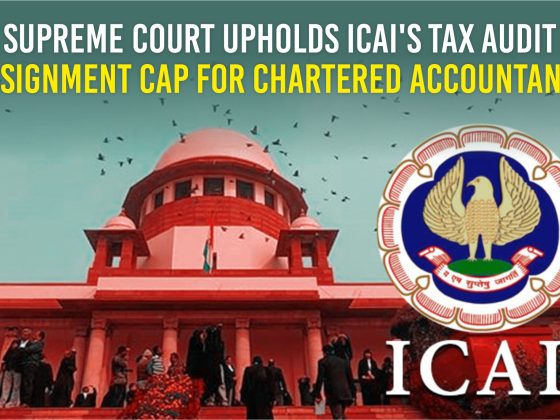 Supreme Court Upholds ICAI's Tax Audit Assignment Cap for Chartered Accountants