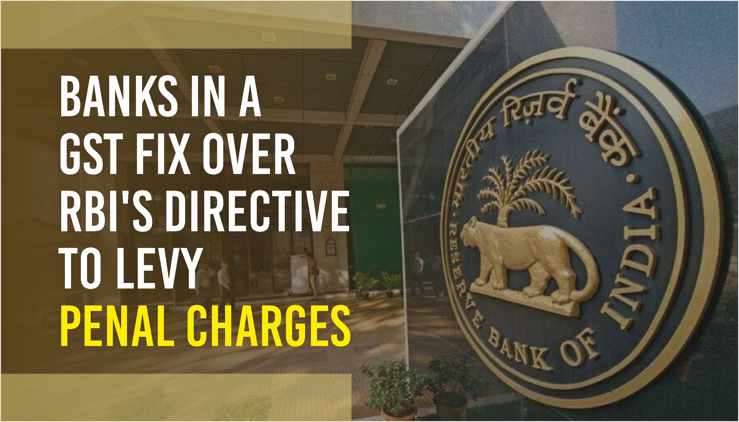 RBI - GST on Banks Penal Charges