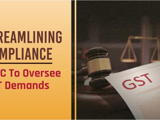 CBIC To Oversee GST Demands