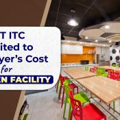 Indirect Taxation : Input Tax Credit on Canteen Facilities