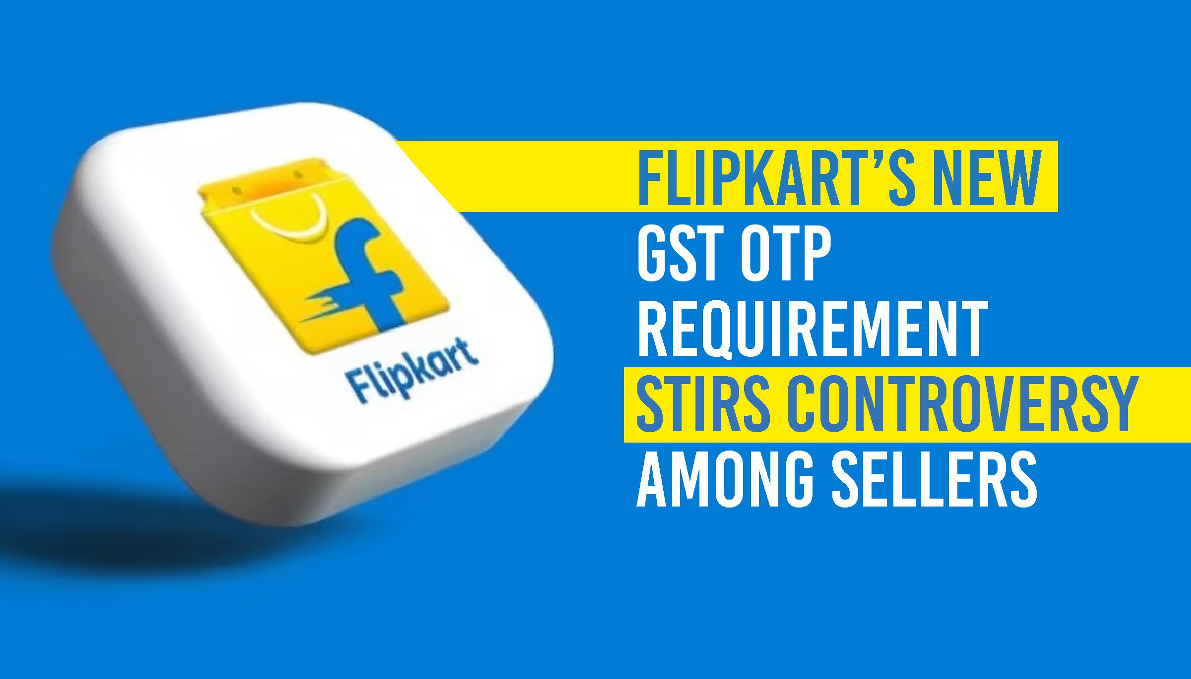 Flipkart GST OTP Controversy