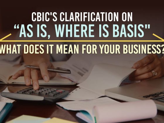 CBIC Circular on As Is Where Is Basis