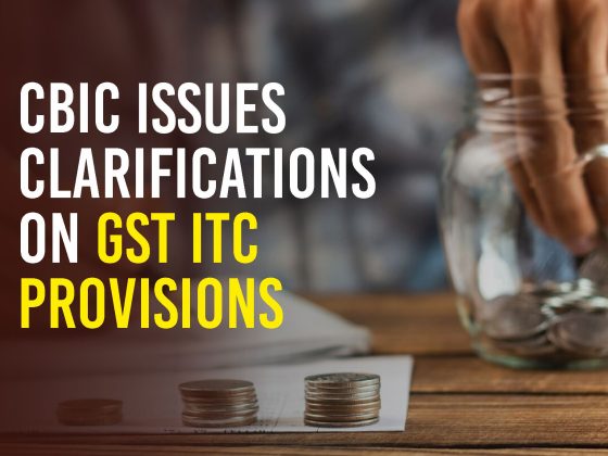 CBIC GST ITC Clarifications