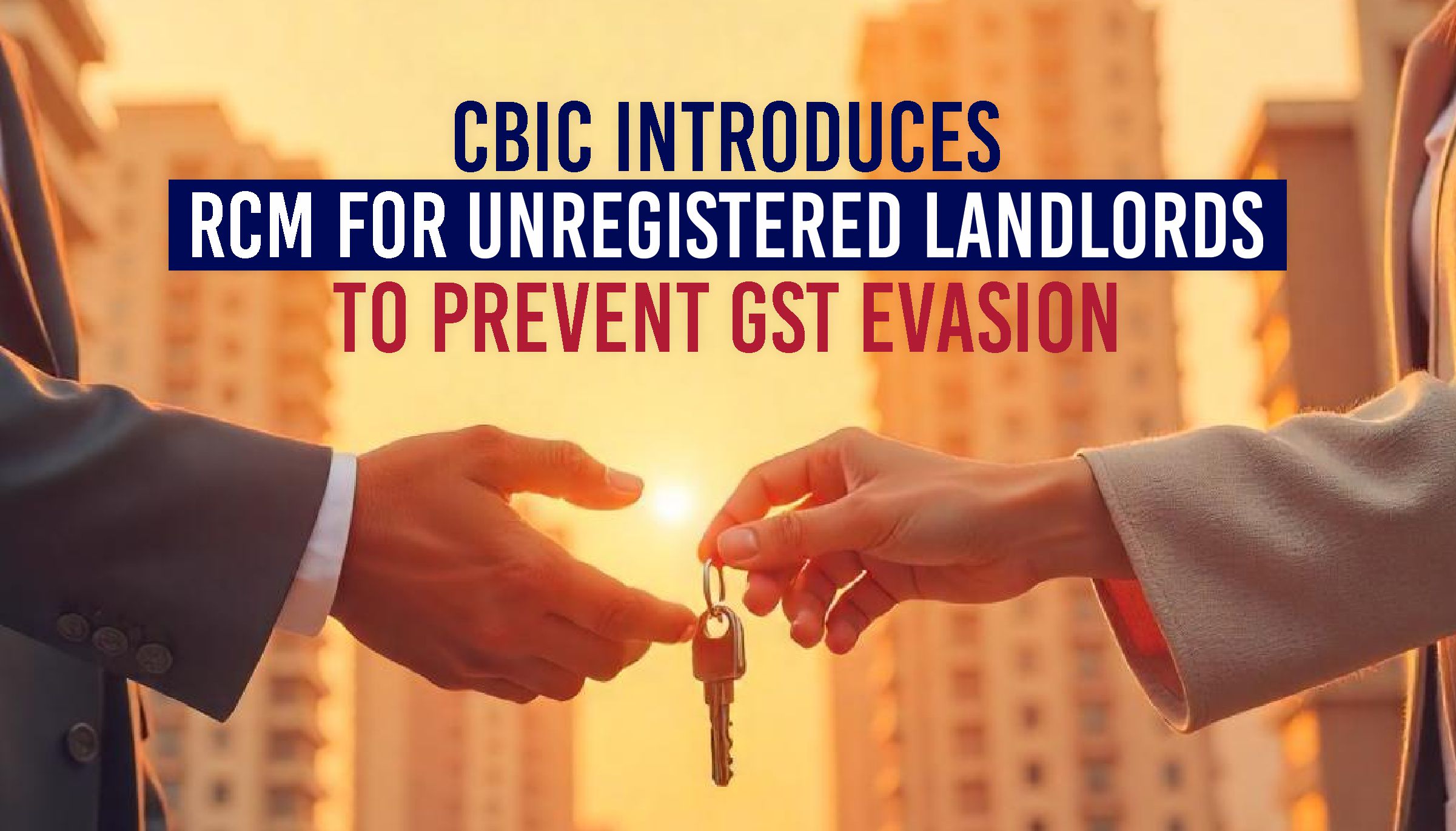 RCM for Unregistered Landloards - GST