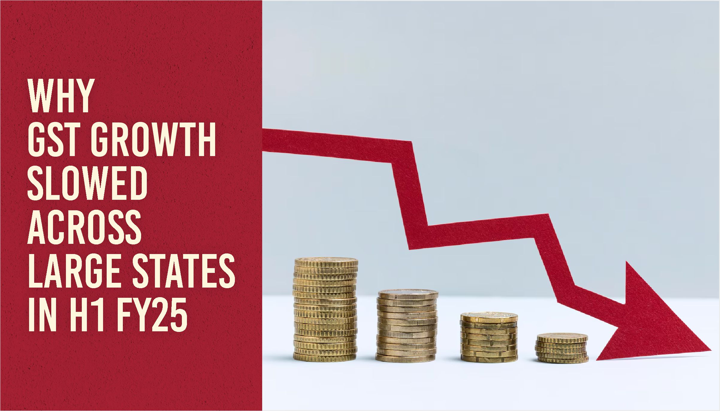 Why GST Growth Slowed Across Large States