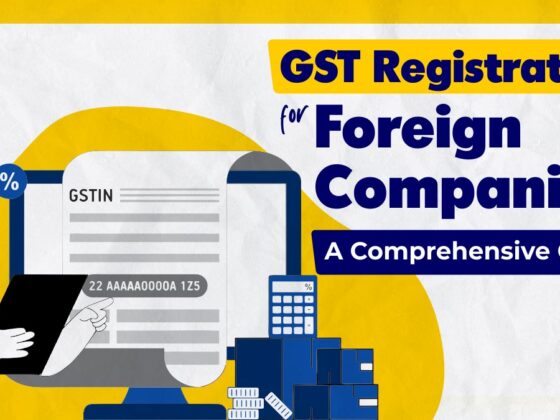 GST Registration for Foreign Companies: A Complete Guide