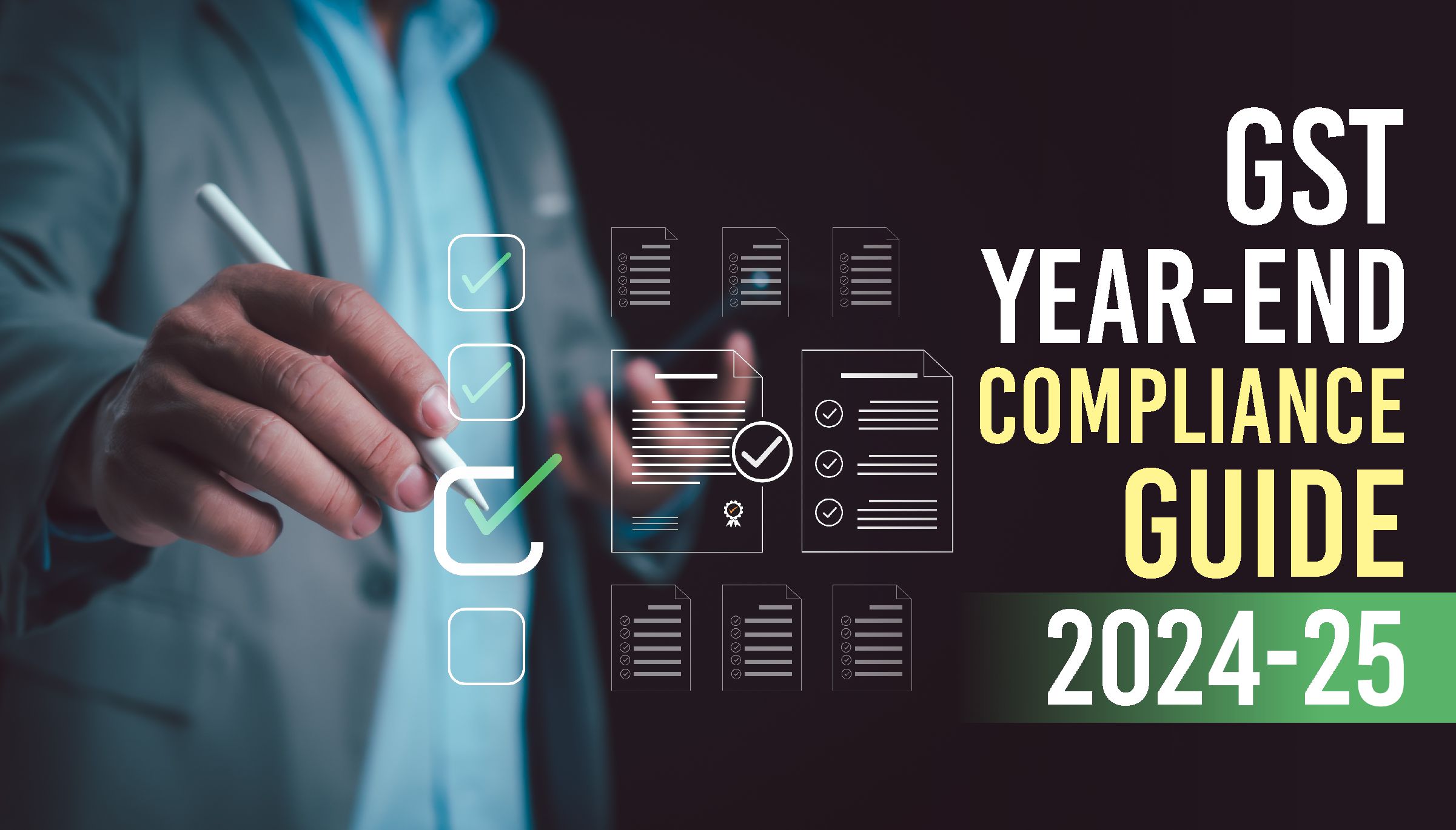 GST Year-End Compliance Guide 2023-24