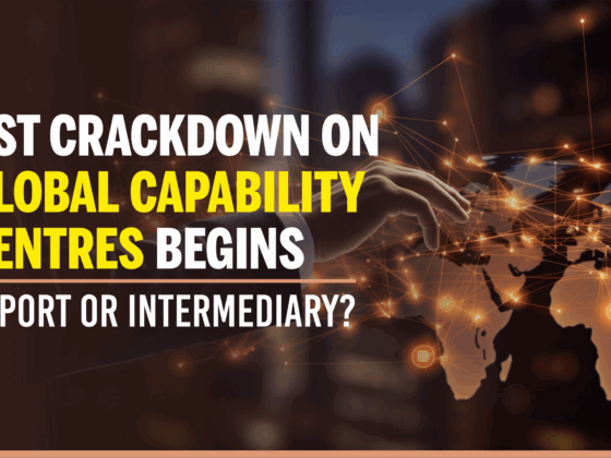 GST Crackdown on Global Capability Centres Begins