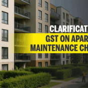 Clarification on GST on Apartment Maintenance Charges