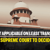 Is GST Applicable on Lease TransferS - SC to Decide