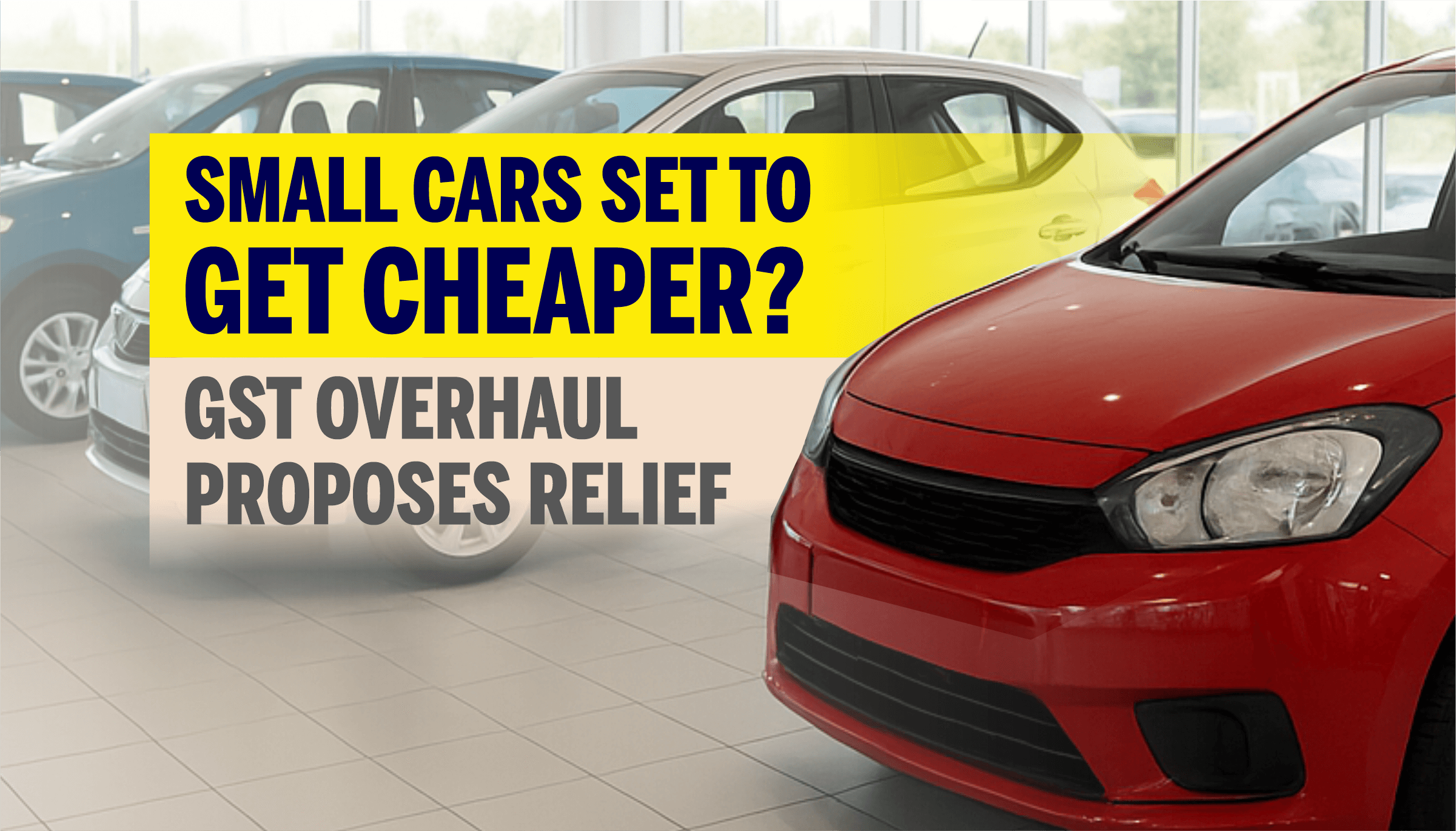 Small cars to get cheaper Small cars to get cheaper