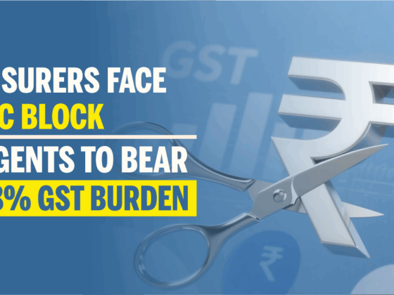 Insurers Face ITC Block, Agents To Bear 18% GST Burden
