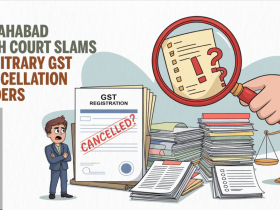 Allahabad HC Slams Arbitrary GST Cancellation Orders
