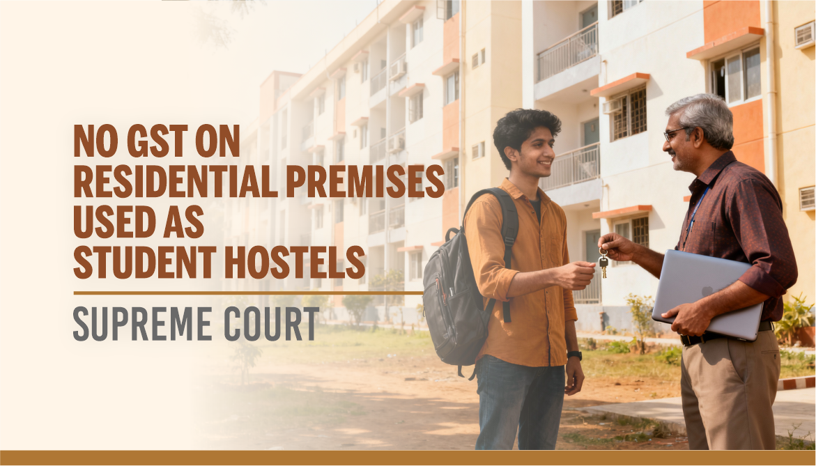 No GST on Residential Premises Used as Student Hostels