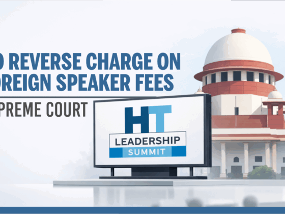 Supreme Court Rules No Reverse Charge on Foreign Speaker Fees