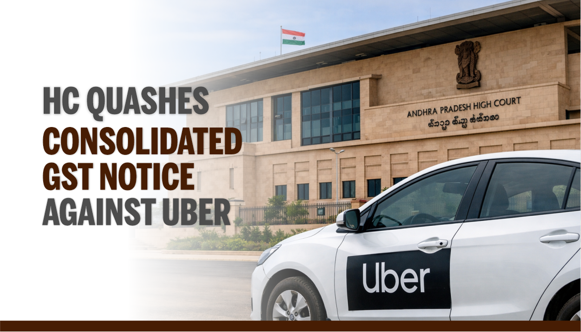 HC Quashes Consolidated GST Notice Against Uber