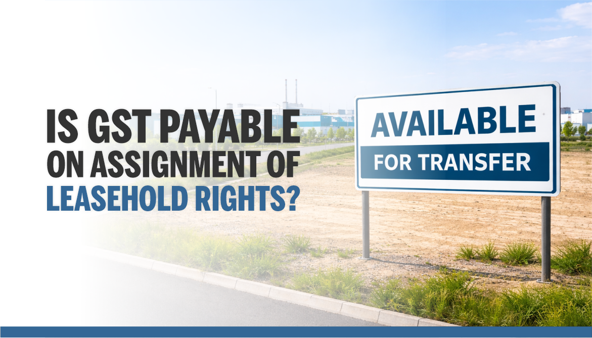 Is GST Payable on Assignment of Leasehold Rights