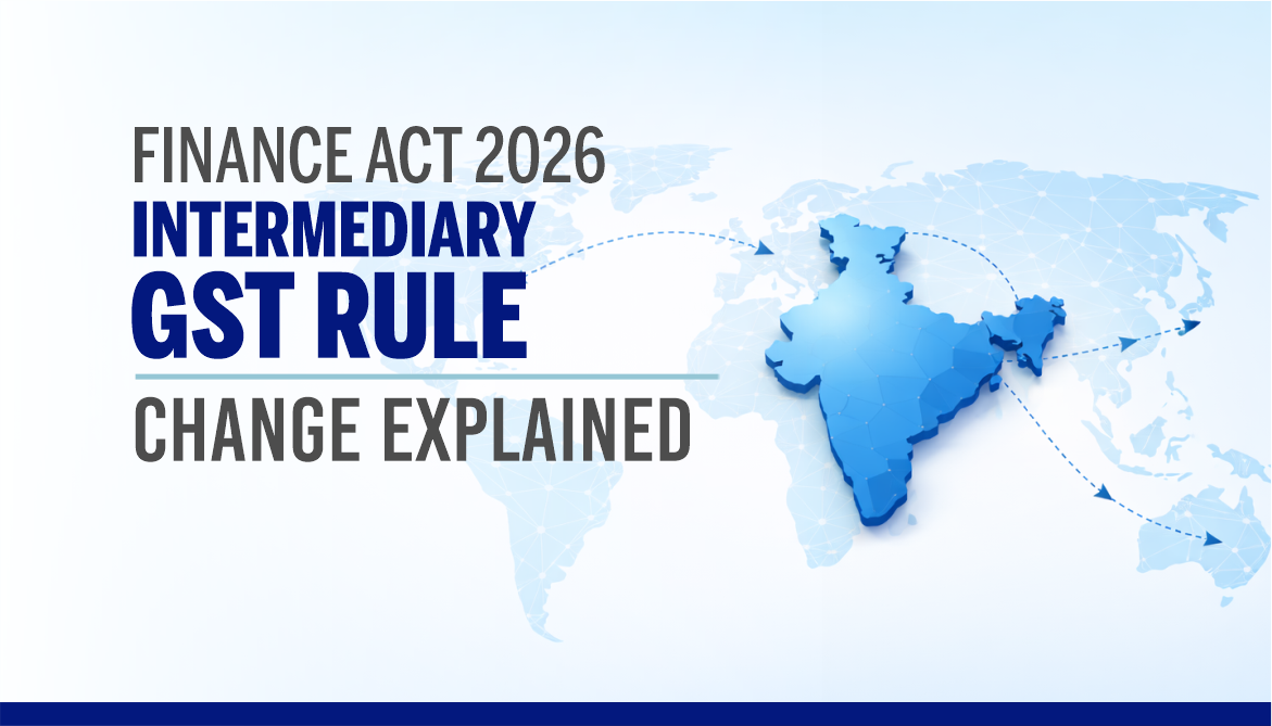Finance Act 2026 - Intermediary GST Rule Change Explained