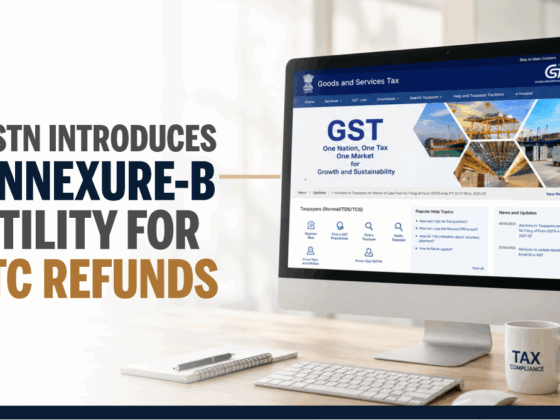 GSTN Introduces Annexure-B Utility for ITC Refunds